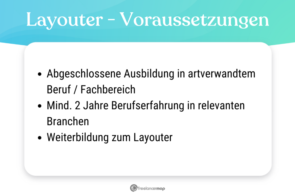 Voraussetzungen, die ein Layouter in der Regel erfüllen muss