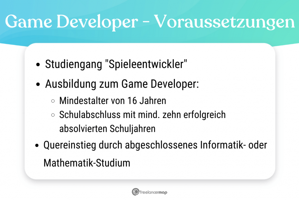 Voraussetzungen, die für den Game Developer gelten