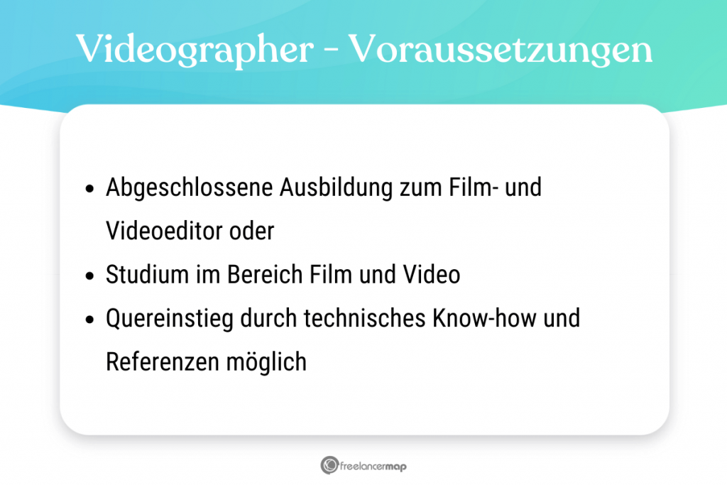 Voraussetzungen, die für den Videographer gelten