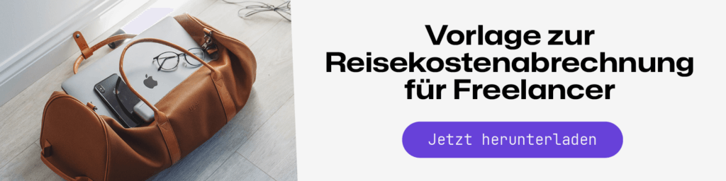 Reisekostenabrechnung Vorlage für Freiberufler, Freelancer und Selbstständige