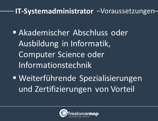 Voraussetzungen um IT-Systemadministrator zu werden.